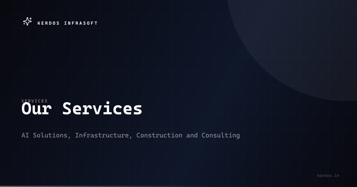Construction Services | Kerdos Infrasoft